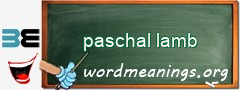 WordMeaning blackboard for paschal lamb